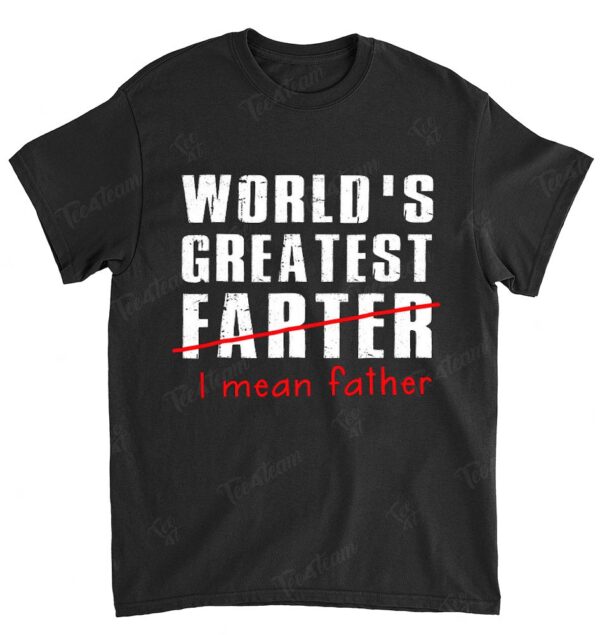Mens Mens World's Best Farter - I Mean Father