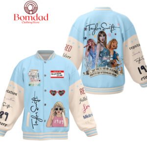 Taylor Swift Say You?ll See Me Again Even If It?s Just In Your Wildest Dreams Baseball Jacket - bazzada Store